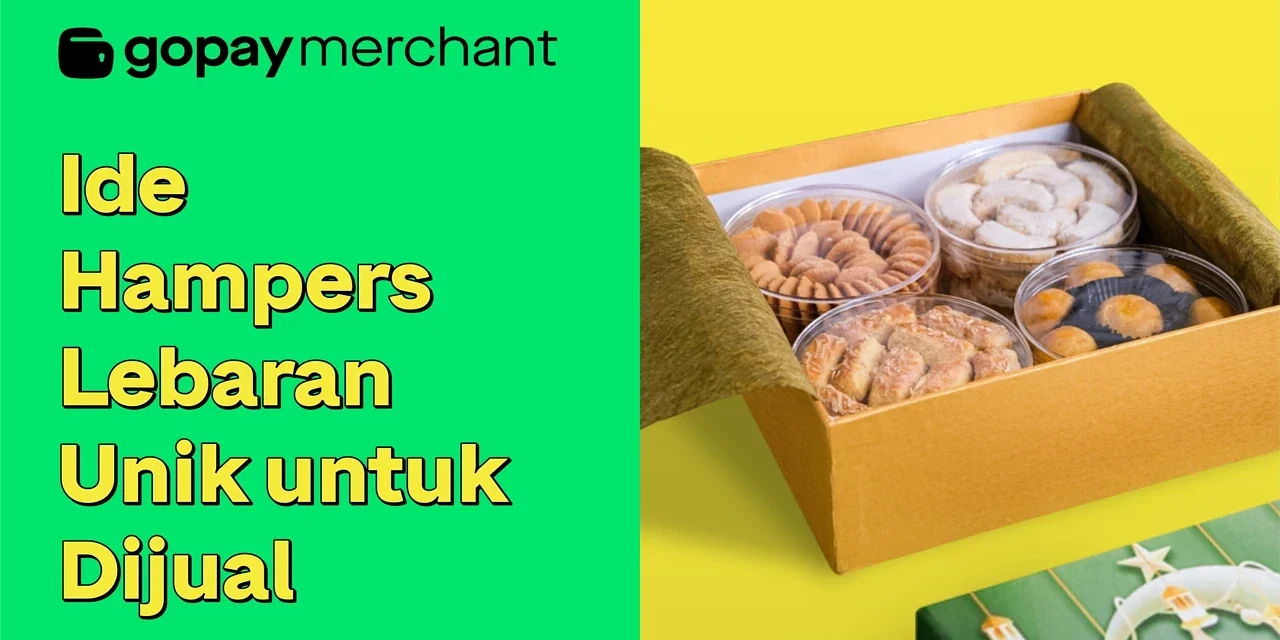 Mau Jualan Hampers? Ini 10 Ide Hampers Kue Yang Laris