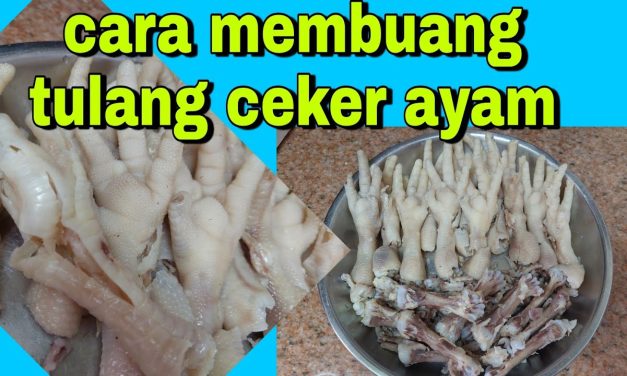 Tips Praktis Membuang Tulang Ceker Ayam Agar Tetap Utuh