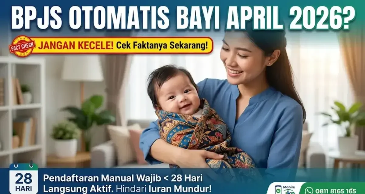 Mitos Atau Fakta? Bayi Baru Lahir Otomatis Jadi Peserta JKN