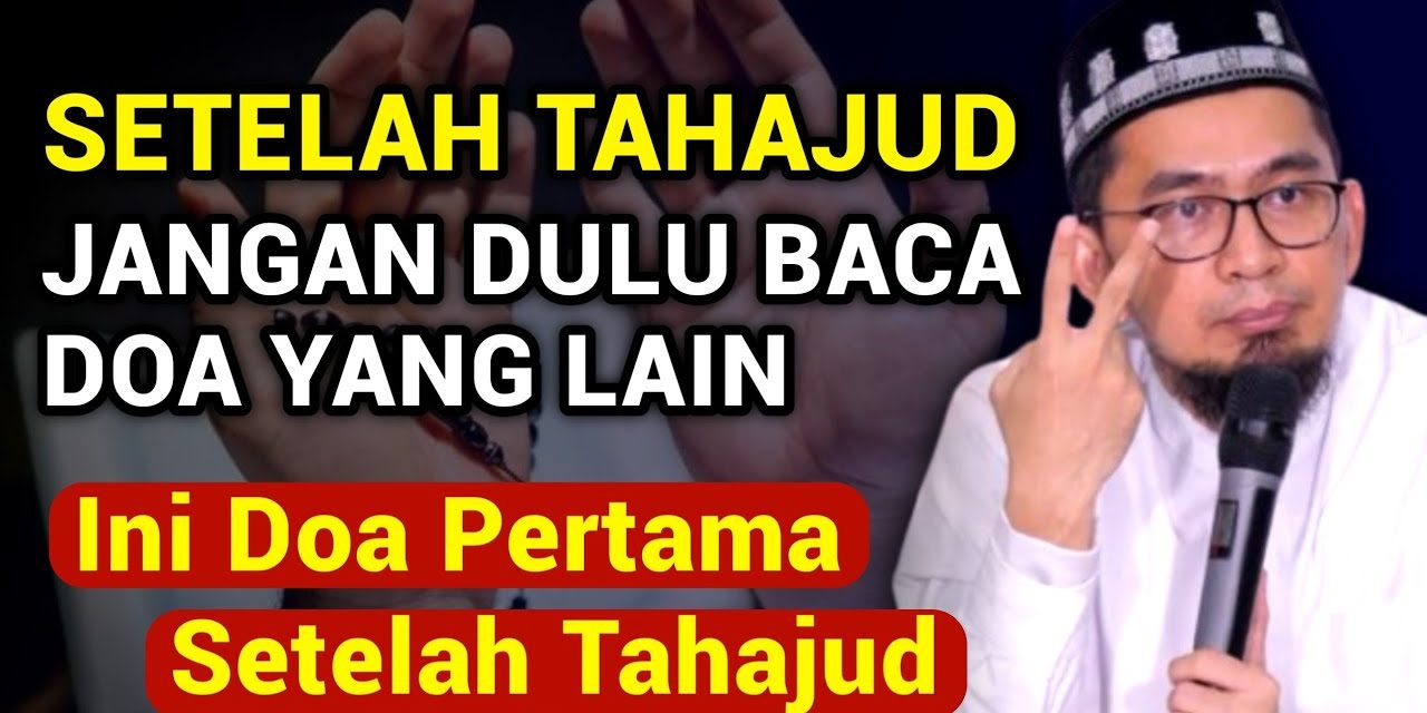 Kumpulan Doa Setelah Tahajud Agar Hajat Cepat Terkabul