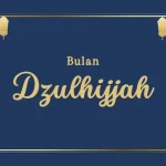 Mengenal Bulan Dzulhijjah Dan Peristiwa Penting Serta Sejarahnya