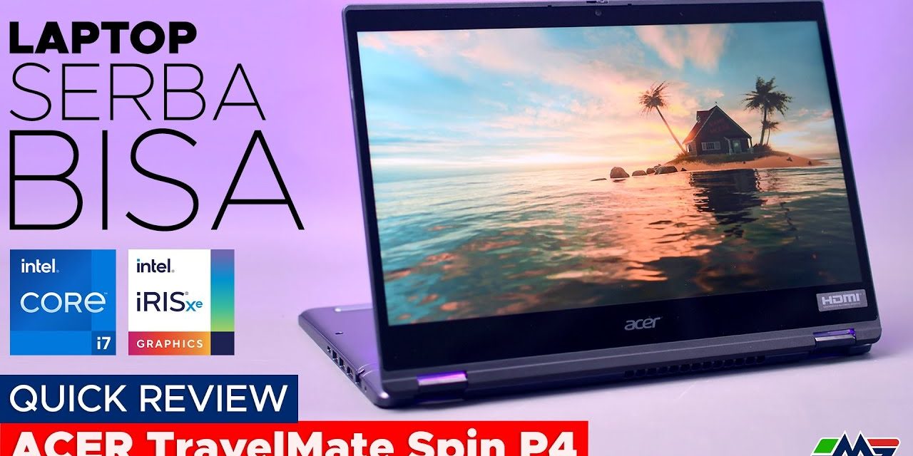 Laptop Bisnis Acer TravelMate P4 Resmi Hadir, Segini Harganya