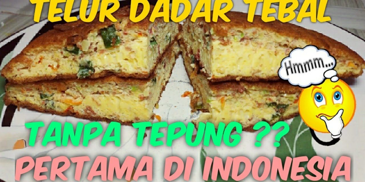 Anti Gagal Bikin Telur Dadar Tebal Tanpa Baking Powder