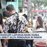 Survei Bank Dunia Menyatakan Masyarakat RI Mayoritas Miskin