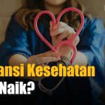 Alarm Kenaikan Premi Asuransi Kesehatan: Apa Saja Pemicunya?