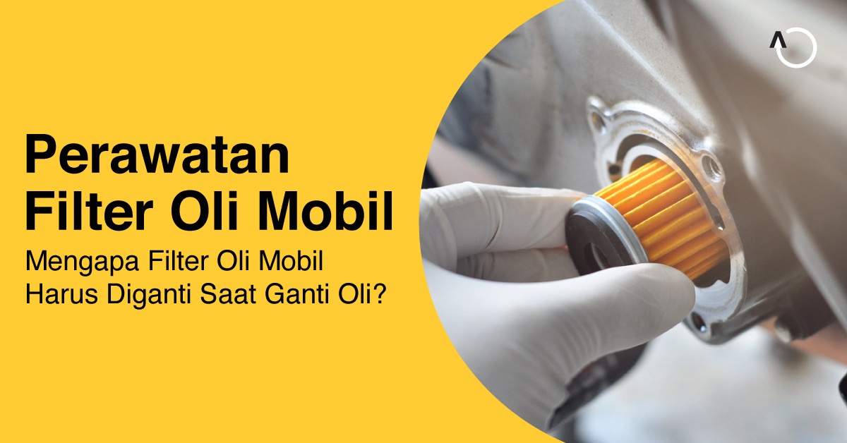 Filter Oli Pada Mobil Atau Motor Perlu Di Ganti Secara Teratur