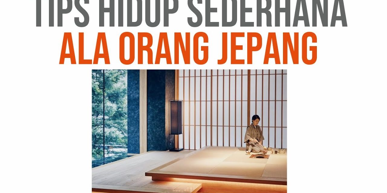 Strategi Hidup Sederhana Menuju Kekayaan Ala Jepang